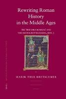 Rewriting Roman History in the Middle Ages: The 'Historia Romana' and the Manuscript Bamberg, Hist. 3