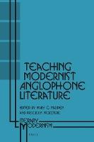 Teaching Modernist Anglophone Literature