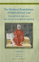 The Medieval Foundations of International Law: Baldus de Ubaldis (1327–1400), Doctrine and Practice of the Ius Gentium