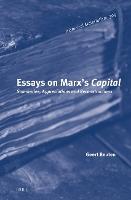 Essays on Marx’s Capital: Summaries, Appreciations and Reconstructions