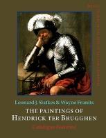 The Paintings of Hendrick ter Brugghen (1588–1629): Catalogue raisonné