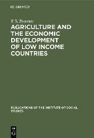 Agriculture and the Economic Development of Low Income Countries