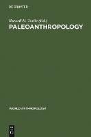 Paleoanthropology: Morphology and Paleoecology