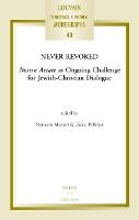 Never Revoked: «Nostra Aetate» as Ongoing Challenge for Jewish-Christian Dialogue