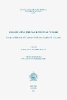 Celebrating the Sacramental World: Essays in Honour of Emeritus Professor Lambert J. Leijssen