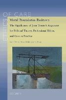 Moral Boundaries Redrawn: The Significance of Joan Tronto's Argument for Political Theory, Professional Ethics, and Care as Practice