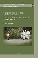 The Experiment of the Coming Kingdom: A Political Theology of Religious Life after Agamben