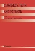 Coherence, Truth and Testimony