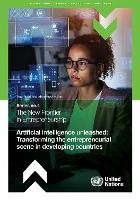 The New Frontier in Entrepreneurship: Artificial Intelligence Unleashed: Transforming the Entrepreneurial Scene in Developing Countries