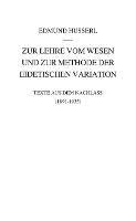 Zur Lehre vom Wesen und zur Methode der eidetischen Variation: Texte aus dem Nachlass (1891-1935)