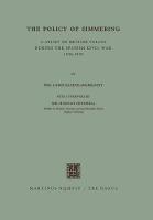 The Policy of Simmering: A Study of British Policy during the Spanish Civil War 1936–1939
