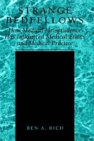 Strange Bedfellows: How Medical Jurisprudence Has Influenced Medical Ethics and Medical Practice