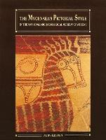The Mycenaean Pictorial Style: in the National Archaeological Museum of Athens