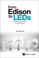 From Edison To Leds: The Science And Story Of Light Sources