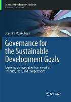 Governance for the Sustainable Development Goals: Exploring an Integrative Framework of Theories, Tools, and Competencies