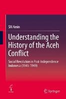 Understanding the History of the Aceh Conflict: Social Revolution in Post-Independence Indonesia (1945-1949)