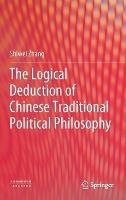 The Logical Deduction of Chinese Traditional Political Philosophy