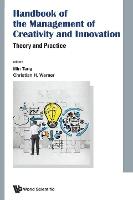 Handbook Of The Management Of Creativity And Innovation: Theory And Practice
