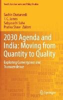 2030 Agenda and India: Moving from Quantity to Quality: Exploring Convergence and Transcendence