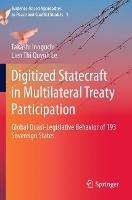 Digitized Statecraft in Multilateral Treaty Participation: Global Quasi-Legislative Behavior of 193 Sovereign States