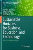 Sustainable Horizons for Business, Education, and Technology: Interdisciplinary Insights