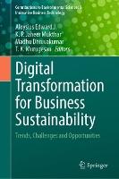 Digital Transformation for Business Sustainability: Trends, Challenges and Opportunities