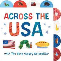 Across the USA with The Very Hungry Caterpillar: A Tabbed Board Book