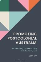 Promoting Postcolonial Australia: New Readings of Miles Franklin and Joseph Furphy