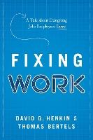 Fixing Work: A Tale about Designing Jobs Employees Love
