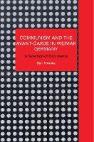 Communism and the Avant-Garde in Weimar Germany: Theoretical Explorations