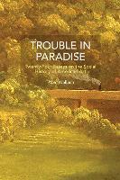 Trouble in Paradise: Twenty-Four Essays on the Social History of American Art