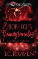 Of Prophecies & Pomegranates: A Dark Fates Novel: Volume 1