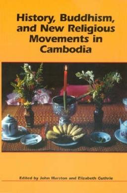 History,Buddhism,and New Religious Movements in Cambodia