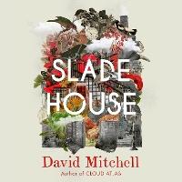 Slade House: The chilling and bewitching novel by the acclaimed author of CLOUD ATLAS